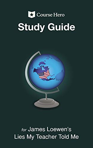 Study Guide for James Loewen's Lies My Teacher Told Me (Course Hero Study Guides) (English Edition)