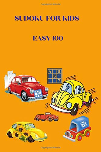 SUDOKU FOR KIDS EASY 100: CARS, (6x9), soft, glossy cover
