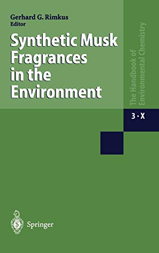 Synthetic Musk Fragrances in the Environment: Vol 3 (The Handbook of Environmental Chemistry)