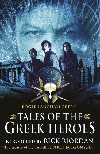 Tales of the Greek Heroes (Film Tie-in) (Film Tie in) (English Edition)