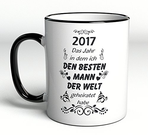 Taza con texto en alemán"2017, el año en el que he tenido el mejor hombre del mundo" como regalo de cumpleaños, boda o Navidad