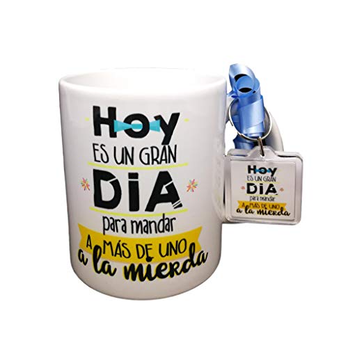 Taza Y Llavero Frase Hoy ES UN Gran Dia para MANDAR A MAS DE UNO A LA Mierda