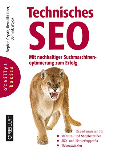 Technisches SEO: Mit nachhaltiger Suchmaschinenoptimierung zum Erfolg (German Edition)