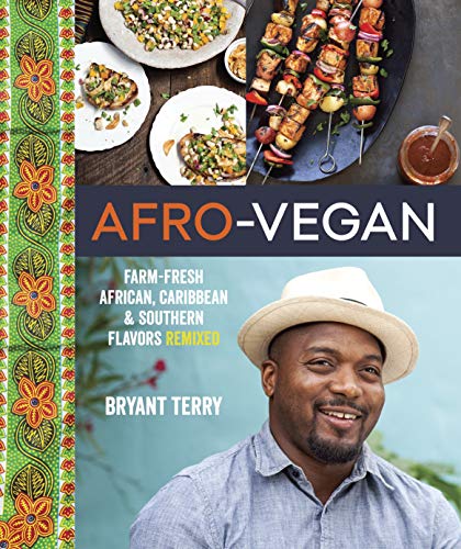 Terry, B: Afro-Vegan: Farm-Fresh African, Caribbean, and Southern Flavors Remixed
