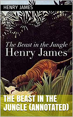 The Beast in the Jungle (Annotated) (English Edition)