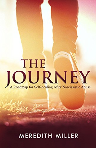 The Journey: A Roadmap for Self-healing After Narcissistic Abuse (English Edition)