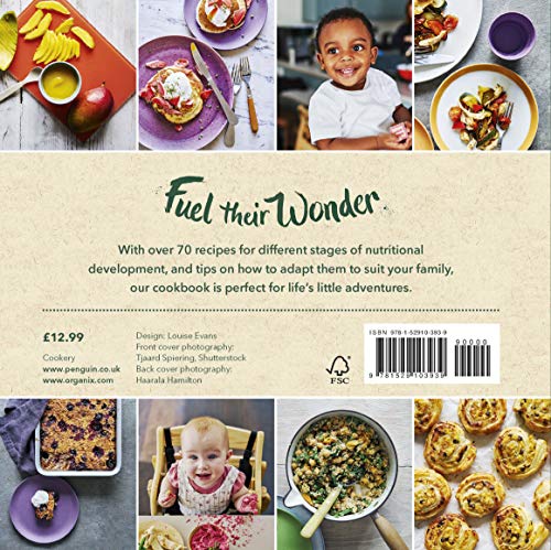The Organix Baby and Toddler Cookbook: 80 tasty recipes for your little ones’ first food adventures