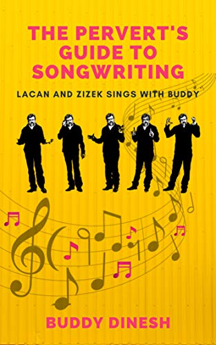 The Pervert's Guide to Songwriting : Lacan And Zizek Sings With Buddy (English Edition)