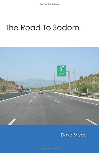 The Road To Sodom (Purity In The Age of Perversion)