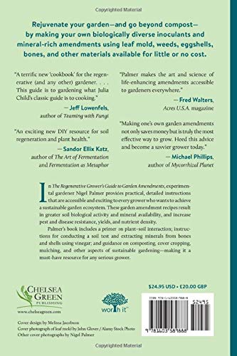 The The Regenerative Grower's Guide to Garden Amendments: Using Locally Sourced Materials to Make Mineral and Biological Extracts and Ferments