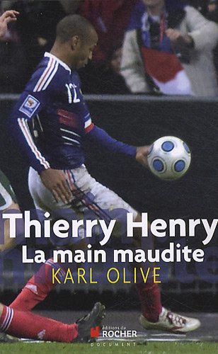Thierry Henry, la main maudite (Documents)