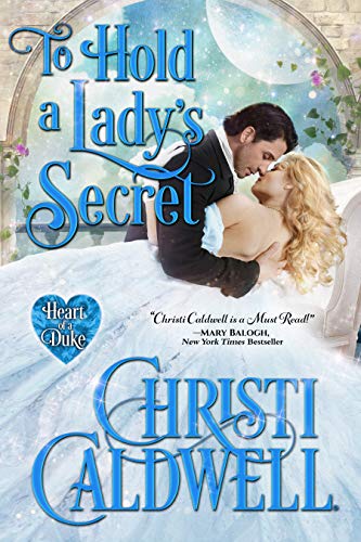 To Hold a Lady's Secret (The Heart of a Duke Book 16) (English Edition)