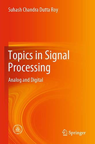 Topics in Signal Processing: Analog and Digital