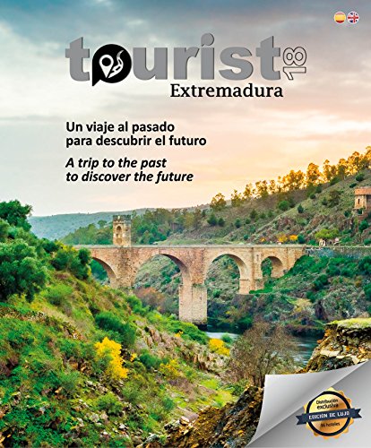 Tourist Extremadura. Un viaje al pasado para descubrir el futuro