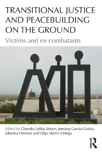 Transitional Justice and Peacebuilding on the Ground: Victims and Ex-Combatants (Law, Conflict and International Relations) (English Edition)