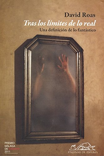 Tras los límites de lo real: Una definición de lo fantástico (Voces / Ensayo)