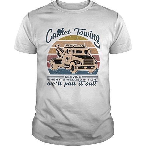 Tru.CK Camel Towing Service When Its Wedge.d In Tight Well Pull It out Vintage Unisex - T Shirt For Men and Women.