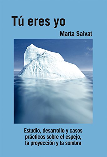 Tú eres yo: Estudio, desarrollo y casos prácticos sobre el espejo, la proyección y la sombra