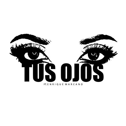 Tus Ojos (feat. Enrique Marcano)