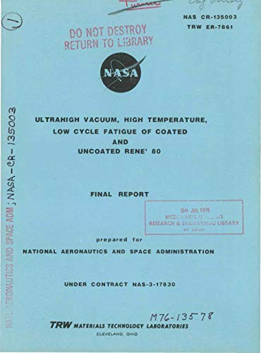 Ultrahigh vacuum, high temperature, low cycle fatigue of coated and uncoated Rene 80 (English Edition)