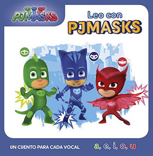 Un cuento para cada vocal: a, e, i, o, u (Leo con PJ Masks)