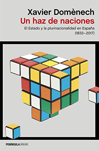 Un haz de naciones: El Estado y la plurinacionalidad en España (1830-2017)