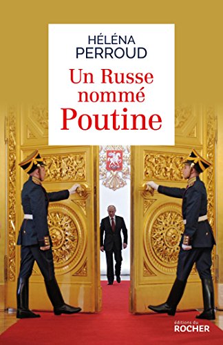 Un Russe nommé Poutine (ROC.DOC.SOCIETE)