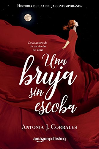 Una bruja sin escoba (Historia de una bruja contemporánea nº 1)
