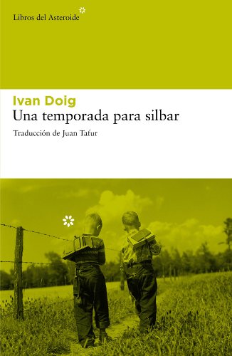 Una temporada para silbar (Libros del Asteroide nº 82)