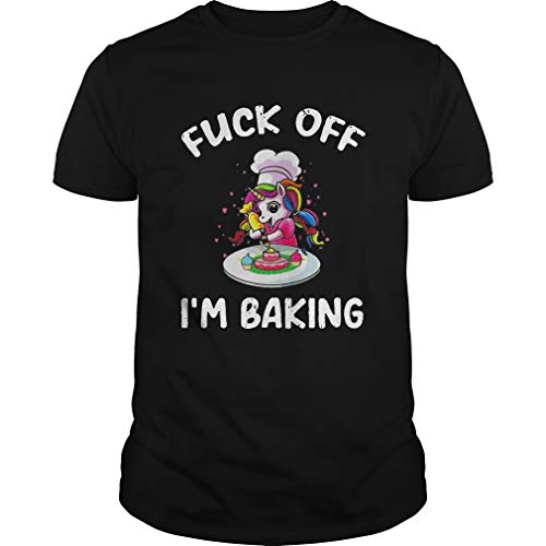 Unicorn Fu.CK O.FF Im Baking Unisex - T Shirt For Men and Women.
