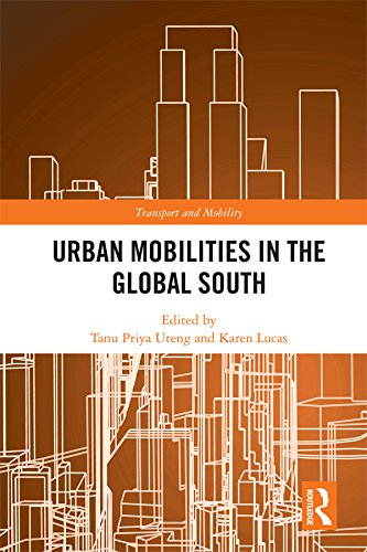 Urban Mobilities in the Global South (Transport and Mobility) (English Edition)