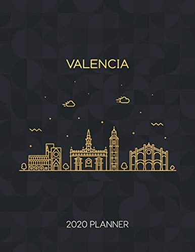 Valencia 2020 Planner: Weekly & Daily - Dated With To Do Notes And Inspirational Quotes (Minimalist City Skyline Calendar Diary Book)