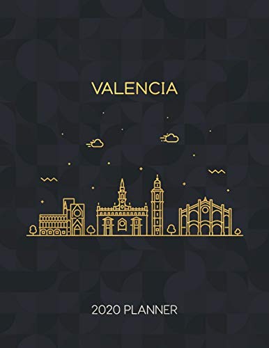 Valencia 2020 Planner: Weekly & Daily - Dated With To Do Notes And Inspirational Quotes (Minimalist City Skyline Calendar Diary Book)