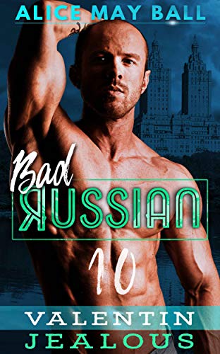 Valentin Jealous (Bad Russian Book 10) (English Edition)