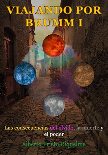 Viajando por Brumm I: Las consecuencias del olvido, la muerte y el poder