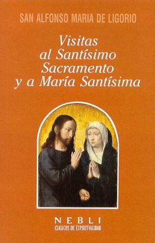 *Visitas al Santísimo Sacramento y a María Santísima (Neblí)