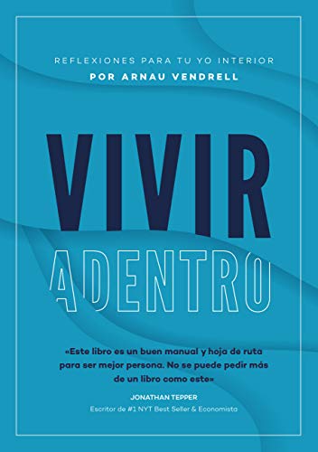 Vivir Adentro: Reflexiones para tu Yo interior