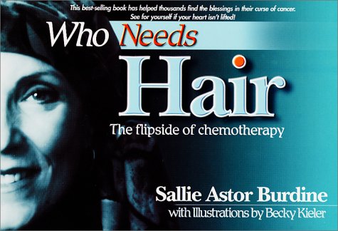 Who Needs Hair: The Flipside of Chemotherapy