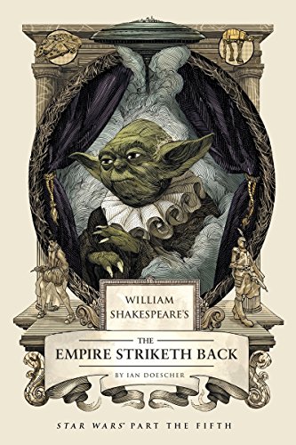 William Shakespeare's the Empire Striketh Back: Star Wars Part the Fifth: 5 (William Shakespeares Star Wars)