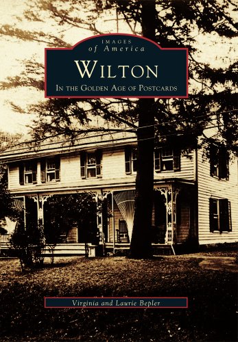 Wilton: In the Golden Age of Postcards (Images of America)