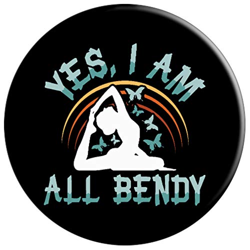 Yes, I Am All Bendy Yoga Exercise Asana Meditation PopSockets Agarre y Soporte para Teléfonos y Tabletas