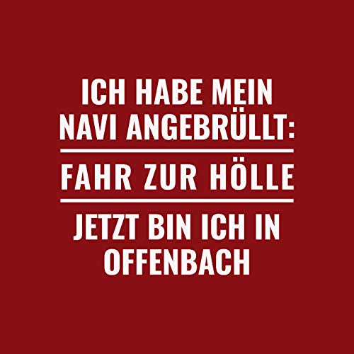 Yo he heredado a mi navi: conduce al infierno. KaterLikoli ahora Bin ich in Offenbach - Camiseta para hombre granate L