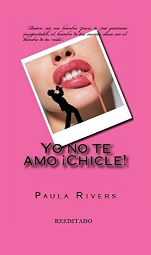 Yo no te amo ¡Chicle!