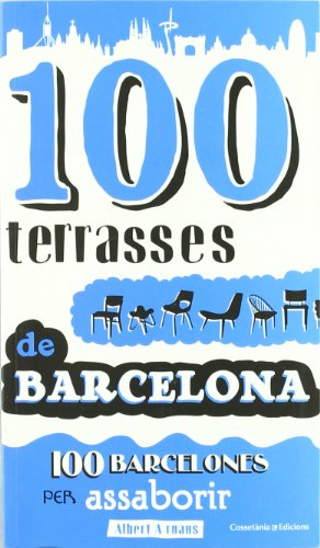 100 terrasses de Barcelona: 100 Barcelones per assaborir (Via Augusta)