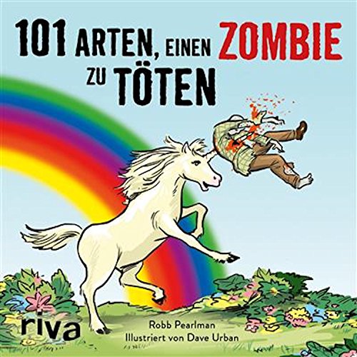 101 Arten, einen Zombie zu töten (German Edition)