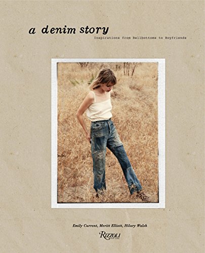 A Denim Story: Inspirations from Bellbottoms to Boyfriends: Inspirations from Boyfriends to Bell Bottoms...