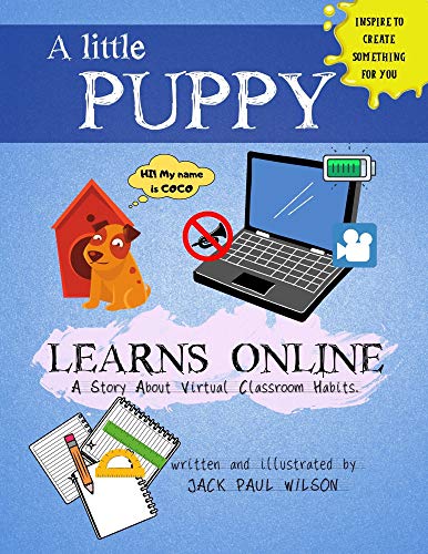 A little PUPPY Learns Online: A Story About Virtual Classroom Habits (English Edition)