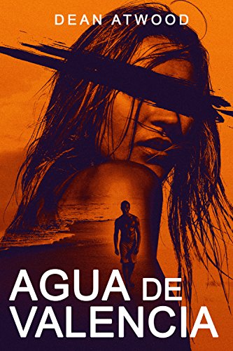 AGUA DE VALENCIA (English Edition)
