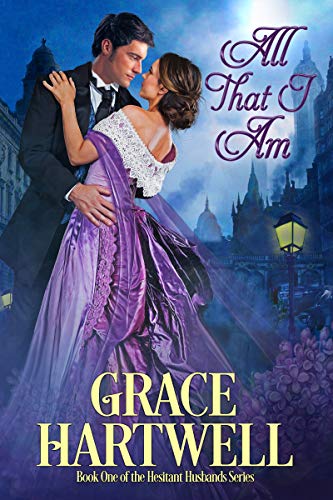 All That I Am: A Victorian Historical Romance (The Hesitant Husbands Series Book 1) (English Edition)