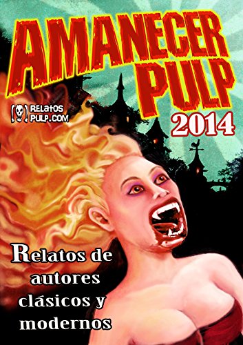 Amanecer Pulp 2014: Autores Clásicos Vs Autores Modernos